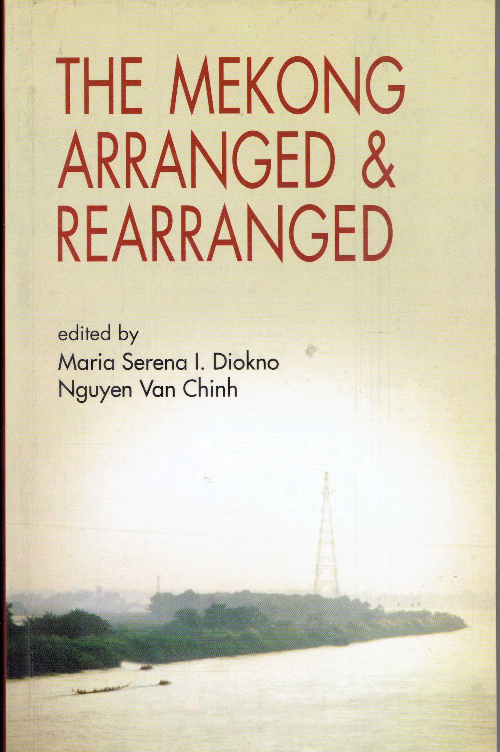 <b> The Mekong Arranged & Rearrange